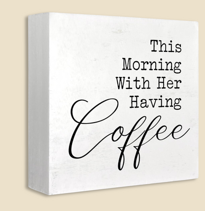 Coffee Bar Decor - Wood Signs & Fresh Brewed Coffee Box Sign