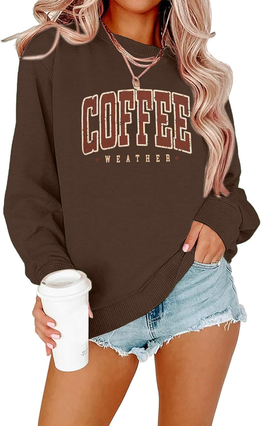 Coffee Sweatshirt for Women Coffee Weather Crewneck Sweatshirt Casual Autumn Fall Long Sleeve Shirt